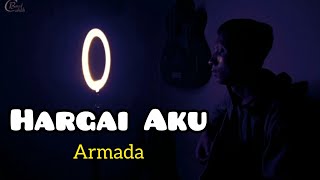 HARGAI AKU  ARMADA  COVER BY CAHLIK BAND [upl. by Nner]