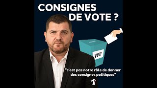 CONSIGNES DE VOTE  quotcest pas notre rôle de donner des consignes politiques quot [upl. by Ellenahc221]