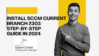 How to Install SCCM Current Branch StepByStep Guide in 2024 [upl. by Ayvid]