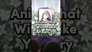 Anime that Will Make You CRY [upl. by Valenba]