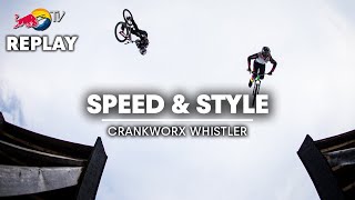 REPLAY Crankworx Whistler Speed amp Style [upl. by Collins]