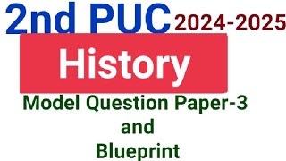 2nd PUC 20242025 History Model Question Paper3 and Blueprint from department [upl. by Sirovaj]