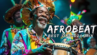 AFROBEAT MIX 2024 NAIJA  The Best and Latest Afrobeat Jams of 2024  Best Afrobeat Mix 2024 [upl. by Papotto147]