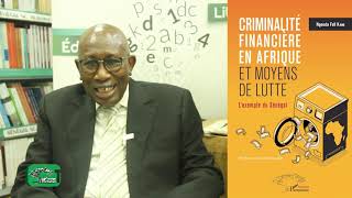 CRIMINALITÉ FINANCIÈRE EN AFRIQUE ET MOYENS DE LUTTE Lexemple du Sénégal  Ngouda Fall Kane [upl. by Humble]