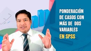 Ponderación de casos con más de dos variables en SPSS [upl. by Ridinger992]