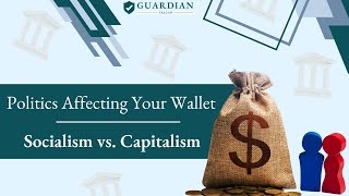 Politics Affecting Your Wallet  Socialism vs Capitalism [upl. by Humfried]