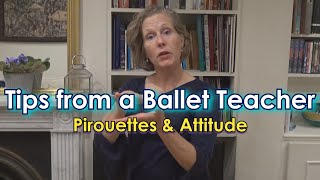 Tips from a Ballet Teacher  Pirouettes and Attitude [upl. by Dulcinea]