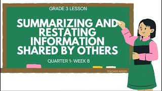 ENGLISH 3 QUARTER 1 WEEK 8 SUMMARIZING AND RESTATING INFORMATION SHARED BY OTHERS  Teacher Aireen [upl. by Fancy]