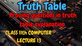 Proving using truth table questions explanationpropositional and logic hardwareclass 11 12computer [upl. by Clothilde]