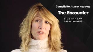 Laura Dern on The Encounter  Complicité [upl. by Svoboda873]