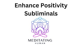 Enhance Positivity Subliminals [upl. by Akeemahs]