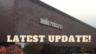 Audio Research Latest Updates [upl. by Arabella]