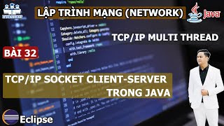 Java 32  Lập trình mạng java TCP IP Socket [upl. by Branen190]