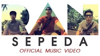 RAN  Sepeda Official Music Video [upl. by Iznik]