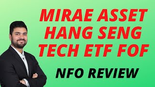 Mirae Asset Hang Seng Tech ETF FOF 2021  New Fund Offer 2021  NFO Review  Mutual Funds [upl. by Marchak]