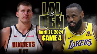 Los Angeles Lakers vs Denver Nuggets Full Game 4 Highlights  April 27 2024  2024 NBA Playoffs [upl. by Aspa]