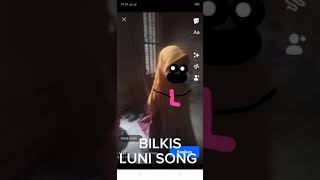 BILKIS LUNI SONG [upl. by Nad14]