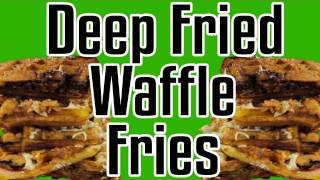 Deep Fried Waffle Fries  Epic Meal Time [upl. by Britney]