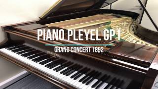 Piano PLEYEL GP1 Grand Concert 1892 GRAND PIANO PRESENTATION DEBUSSY  Jardins sous la pluie [upl. by Tezzil]