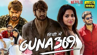 Guna 369 Full Movie In Hindi Dubbed  Kartikeya Anagha Vaayu Veer  HD Review amp Movie Facts [upl. by Nomed]