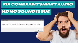 Fix Windows 11 Conexant Smart Audio HD No Sound Problem [upl. by Annayi337]