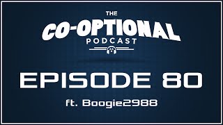 The CoOptional Podcast Ep 80 ft Boogie2988 strong language  May 29 2015 [upl. by Tnahsarp]