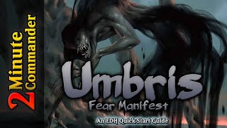 2 Minute Commander  Umbris Fear Manifest Magic the Gathering Deck Tech EDH [upl. by Oz956]