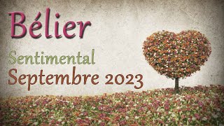 BELIER Sentimental Septembre 2023 [upl. by Seko24]