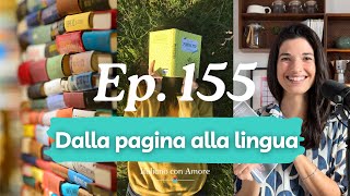 Perché leggere è il segreto per parlare italiano podcast 155 [upl. by Previdi]