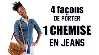 LOOKBOOK 1chemise en jean 4 styles [upl. by Gnoz]