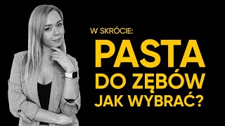 Jak wybrać pastę do zębów ✅ [upl. by Artnoed103]