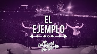 Los Tigres Del Norte EL EJEMPLO [upl. by Vilhelmina]