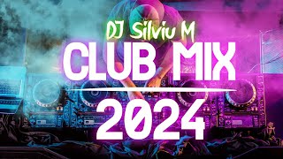 Music Mix 2024  Party Club Dance 2024  Best Remixes Of Popular Songs 2024 MEGAMIX DJ Silviu M [upl. by Neeli]