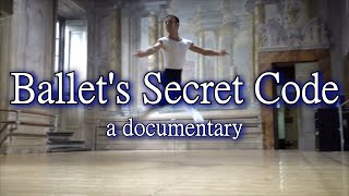 Ballets Secret Code  a documentary six key principles of Classical Ballet [upl. by Waltner]