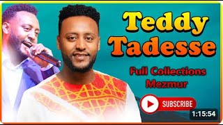 Tedy Tadesse  vol 2  Full album  Non Stop Ethiopian protestant mezmur [upl. by Einalem674]