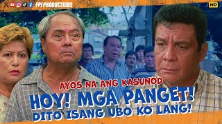 Hoy Mga PANGET Baka Nalimutan nyong Teritoryo ko to  Ayos na ang Kasunod  Fernando Poe Jr [upl. by Tirzah725]