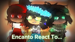 Encanto React To VILLAINS SONGS  Remake   Bruno Dolores Mirabel  13k subs [upl. by Ettenawtna706]