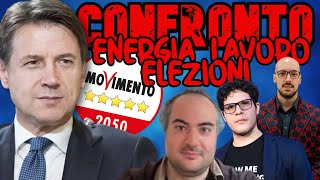 CONFRONTO con GIUSEPPE CONTE e AVVOCATO dellATOMO su ELEZIONI ENERGIA e LAVORO [upl. by Aivle912]