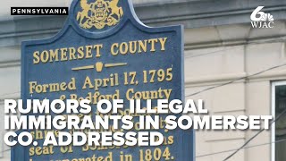 Officials address rumors of illegal immigrants in Somerset County [upl. by Christalle]