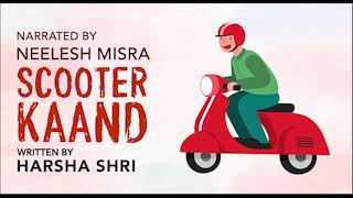 Scooter Kaand  Written By Harsha Shri  YKIB Season 7  Neelesh Misra [upl. by Enyamrahc]