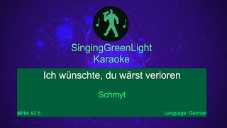 Schmyt  Ich wünschte du wärst verloren  Karaoke Version [upl. by Elawalo859]