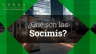 ¿Qué son las SOCIMIS  Cobas AM [upl. by Eleirbag]