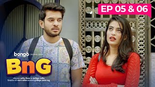 BnG Drama Series  Ep 05 amp 06  Bongo Original  Partho Shadman Naovi Saba Nihal Athoy Rothshi [upl. by Otilrac]