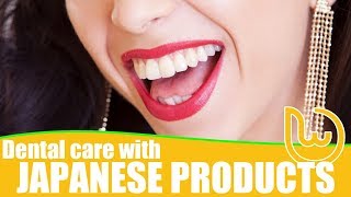 Dental Care with Japanese Products [upl. by Adev]