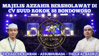 Majelis Azzahir Bersholawat di CV SUUD Rokok 88  Ya Hadi Ya Rukban Assubhubada Tholaal Badru [upl. by Atnuahsal]