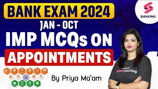 Bank Exam 2024 l JanOct Imp MCQs On Appointment 2024 l Current Affairs By Priya Maam [upl. by Eelanaj]