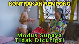 MODUS SUPAYA TIDAK DICURIGAI  KONTRAKAN REMPONG EPISODE 853 [upl. by Yrekcaz312]