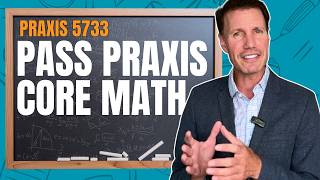 Praxis Core Math 5733 Overview with Essential Practice Questions to Pass [upl. by Hime]