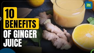 10 Benefits Of Ginger Juice [upl. by Avehs]