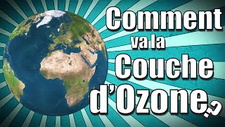 Comment va la couche dozone [upl. by Tevis752]